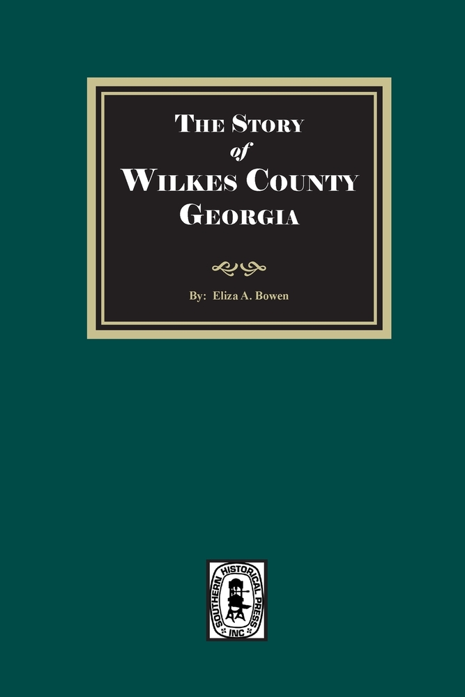 The Story of Wilkes County, Georgia cover