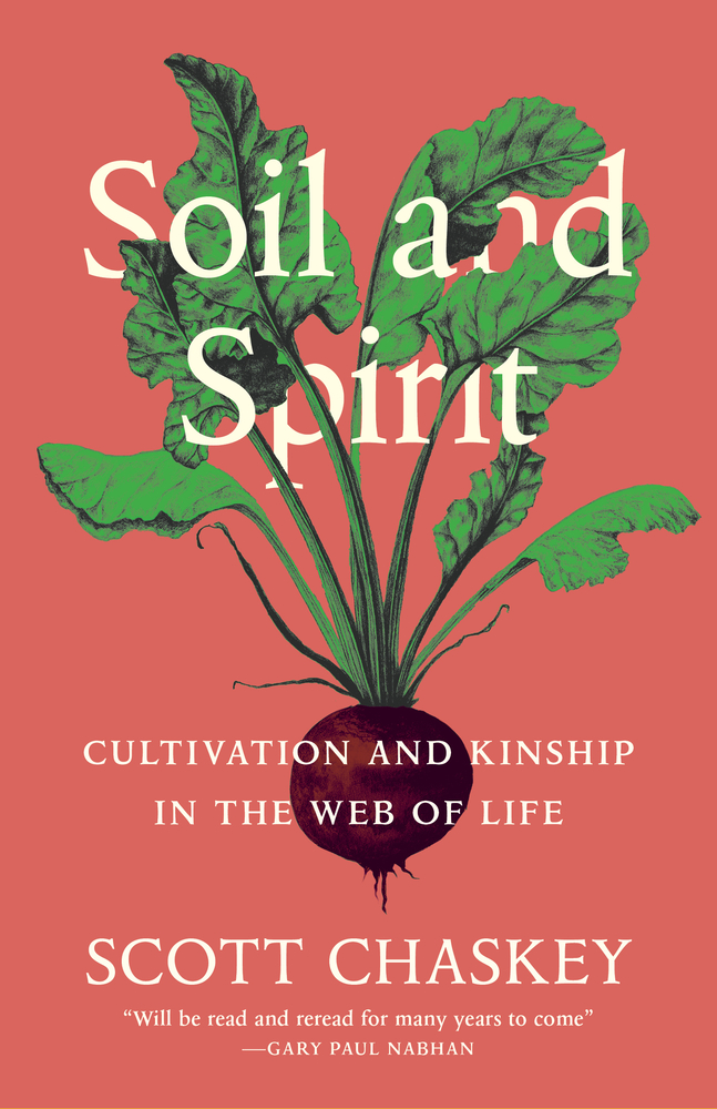 Soil and Spirit: Cultivation and Kinship in the Web of Life cover