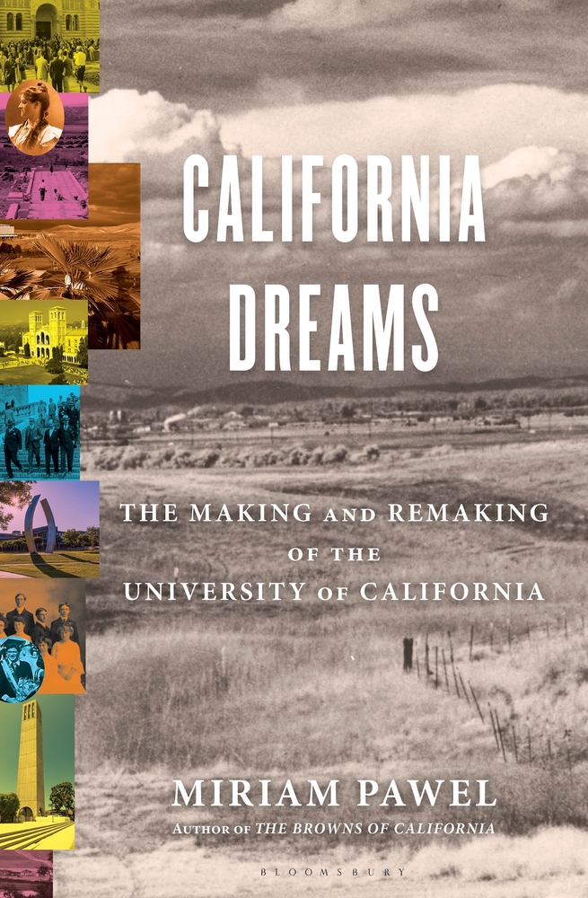 California Dreams: The Making and Remaking of the University of California cover