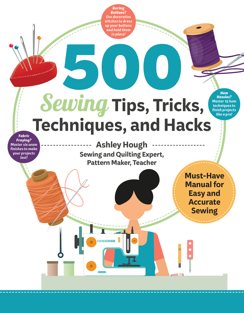 500 Sewing Tips, Tricks, Techniques, and Hacks: Must-Have Manual for Easy and Accurate Sewing cover