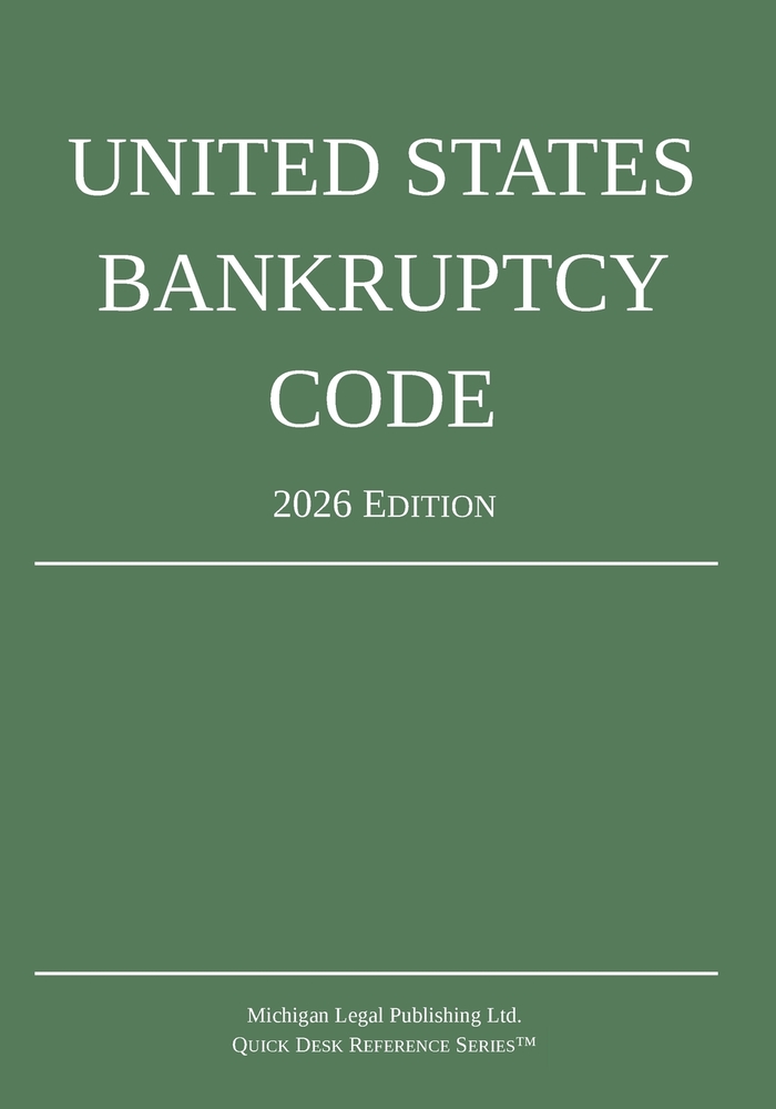 United States Bankruptcy Code; 2026 Edition: Title 11 - United States Code cover