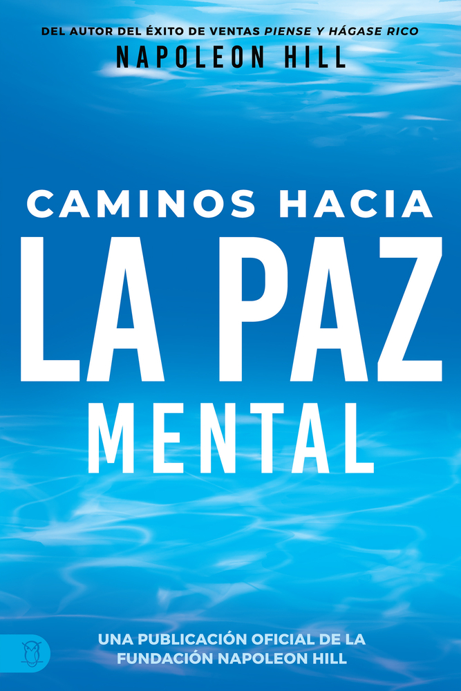 Caminos Hacia La Paz Mental (Napoleon Hill's Pathways to Peace of Mind) cover