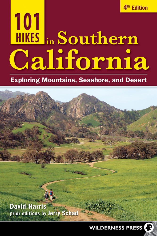 101 Hikes in Southern California: Exploring Mountains, Seashore, and Desert cover