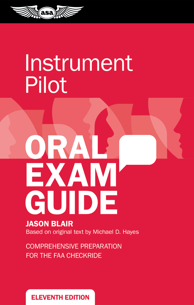 Instrument Pilot Oral Exam Guide: Comprehensive Preparation for the FAA Checkride cover