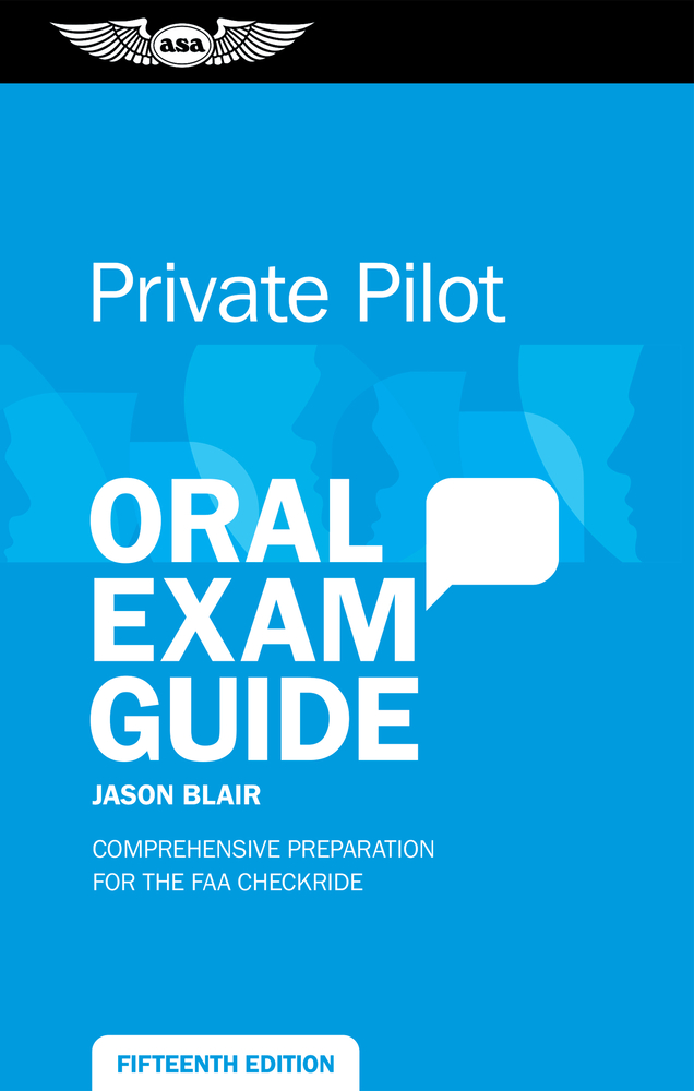 Private Pilot Oral Exam Guide: Comprehensive Preparation for the FAA Checkride cover