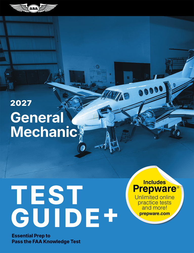 2027 General Mechanic Test Guide Plus: Essential Prep to Pass the FAA Knowledge Test (Paperback Plus Software) cover