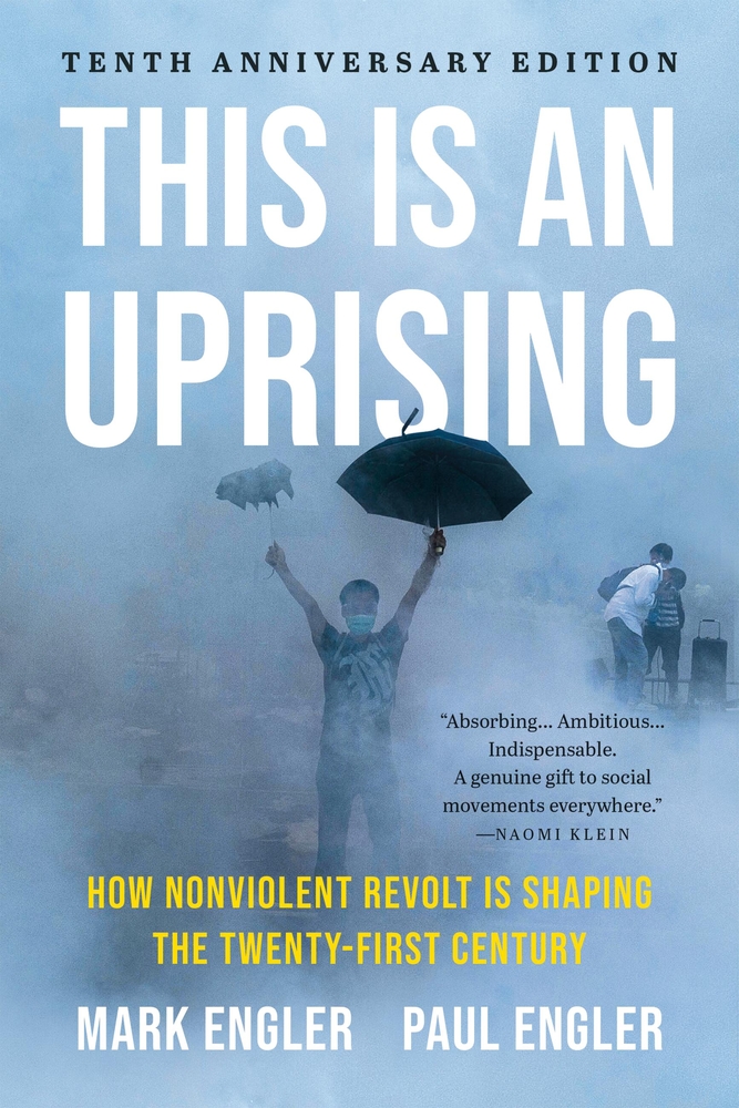 This Is an Uprising: How Nonviolent Revolt Is Shaping the Twenty-First Century cover