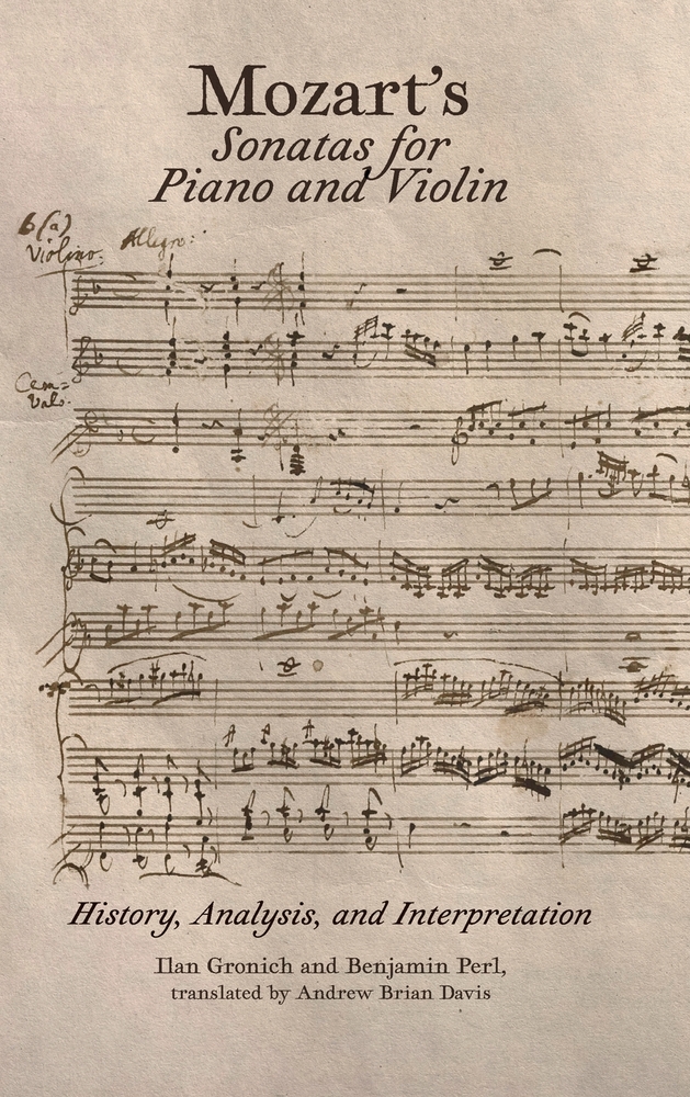 Mozart's Sonatas for Piano and Violin: History, Analysis, and Interpretation cover