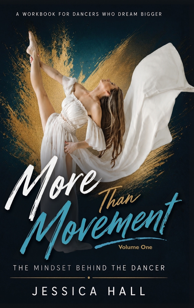 More Than Movement: Volume One: The Mindset Behind the Dancer cover