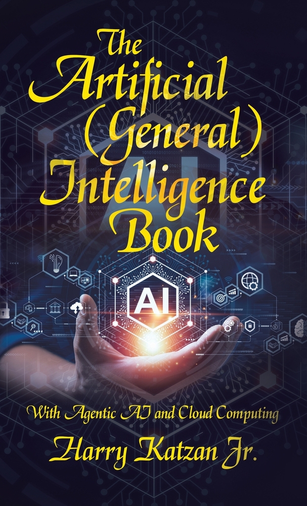 The Artificial (General) Intelligence Book: With Agentic AI and Cloud Computing cover