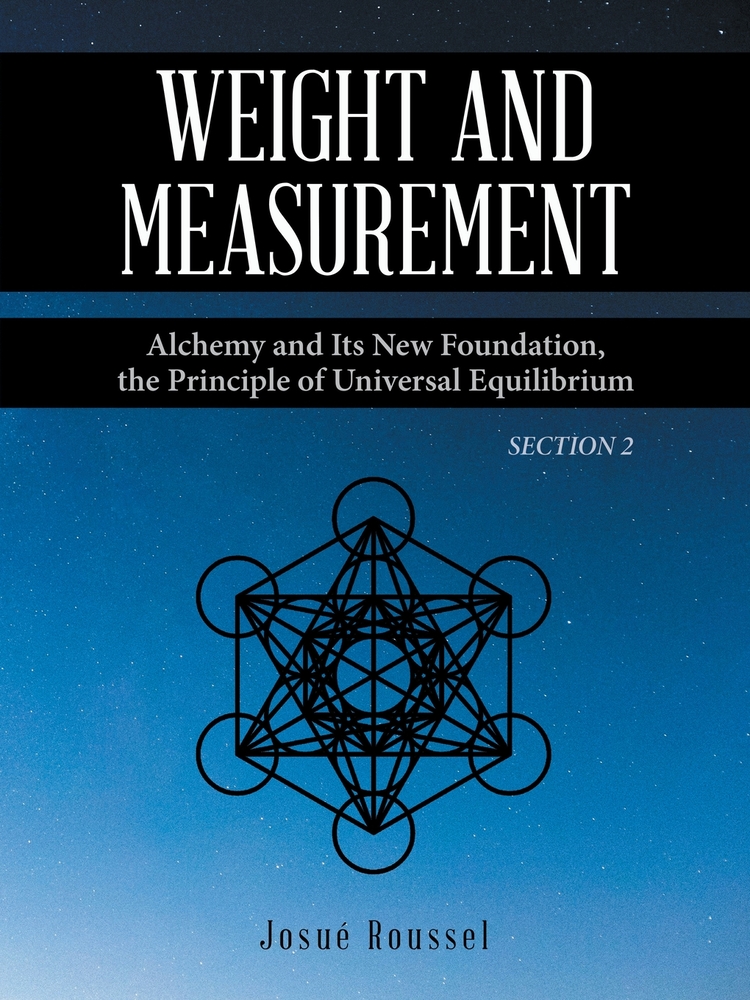 Weight and Measurement: Alchemy and Its New Foundation, the Principle of Universal Equilibrium cover