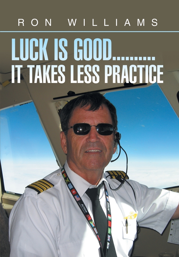 Luck Is Good..........It Takes Less Practice cover