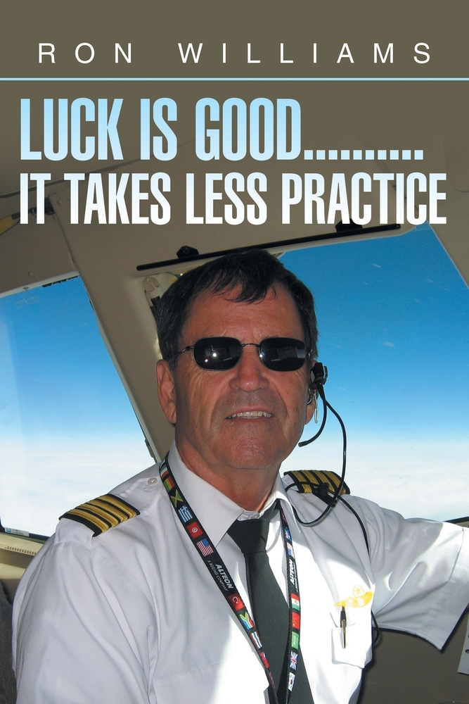 Luck Is Good..........It Takes Less Practice cover