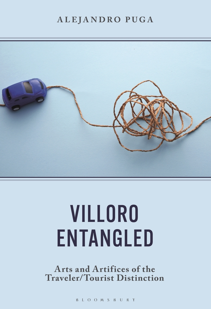 Villoro Entangled: Arts and Artifices of the Traveler/Tourist Distinction cover