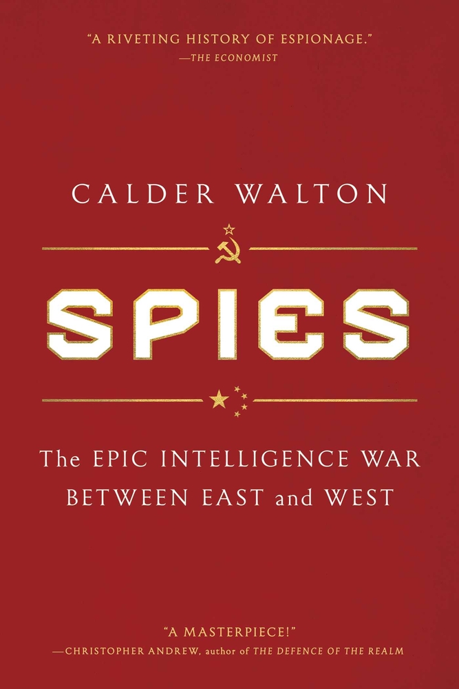 Spies: The Epic Intelligence War Between East and West cover