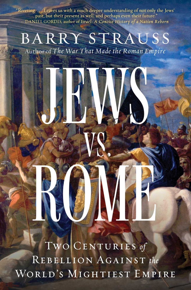 Jews vs. Rome: Two Centuries of Rebellion Against the World's Mightiest Empire cover