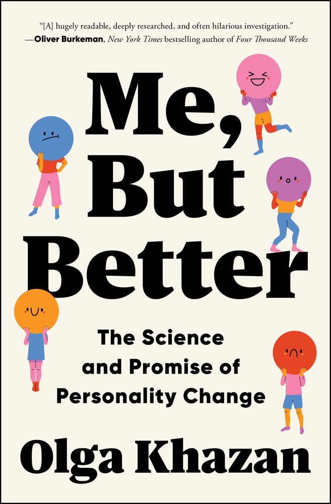 Me, But Better: The Science and Promise of Personality Change cover