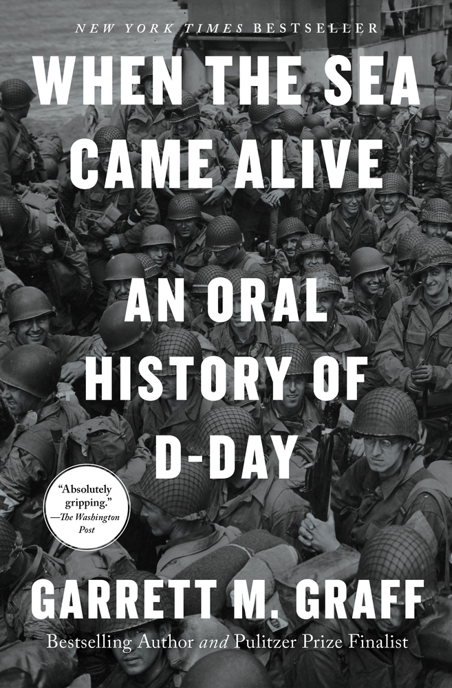 When the Sea Came Alive: An Oral History of D-Day cover