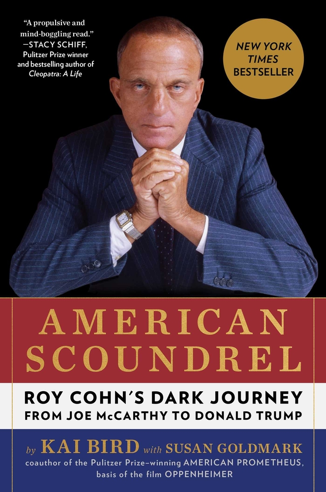American Scoundrel: Roy Cohn's Dark Journey from Joe McCarthy to Donald Trump cover