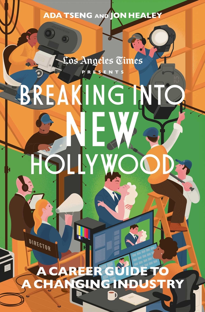 Breaking Into New Hollywood: A Career Guide to a Changing Industry cover