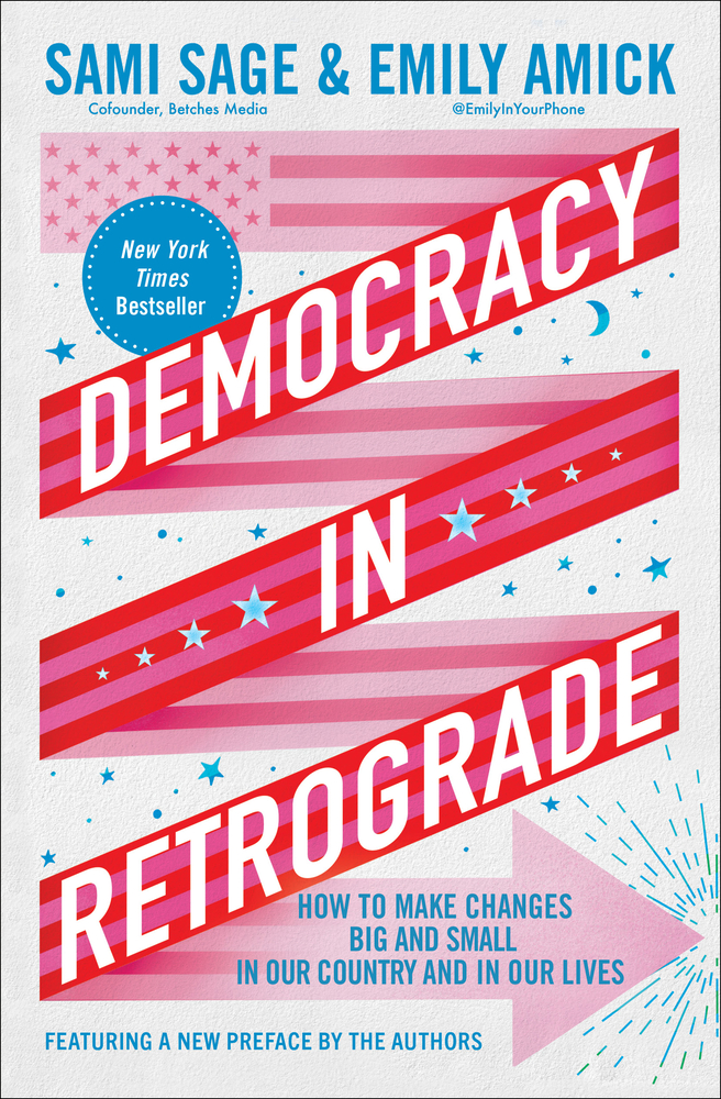 Democracy in Retrograde: How to Make Changes Big and Small in Our Country and in Our Lives cover