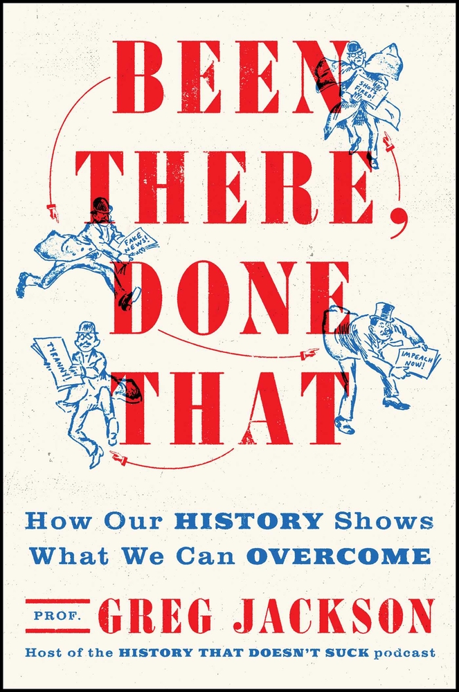 Been There, Done That: How Our History Shows What We Can Overcome cover