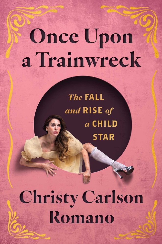 Once Upon a Trainwreck: The Fall and Rise of a Child Star cover