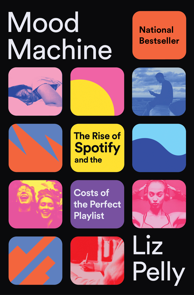 Mood Machine: The Rise of Spotify and the Costs of the Perfect Playlist cover