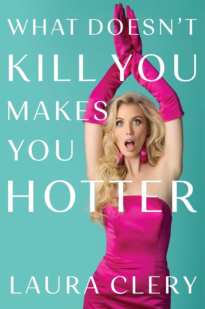 What Doesn't Kill You Makes You Hotter cover