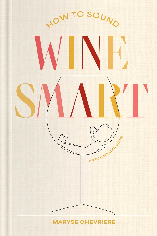 How to Sound Wine Smart: An Illustrated Guide cover