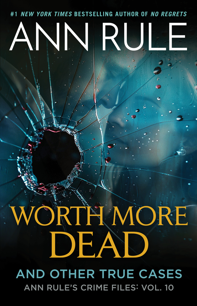 Worth More Dead: And Other True Cases Vol. 10 cover