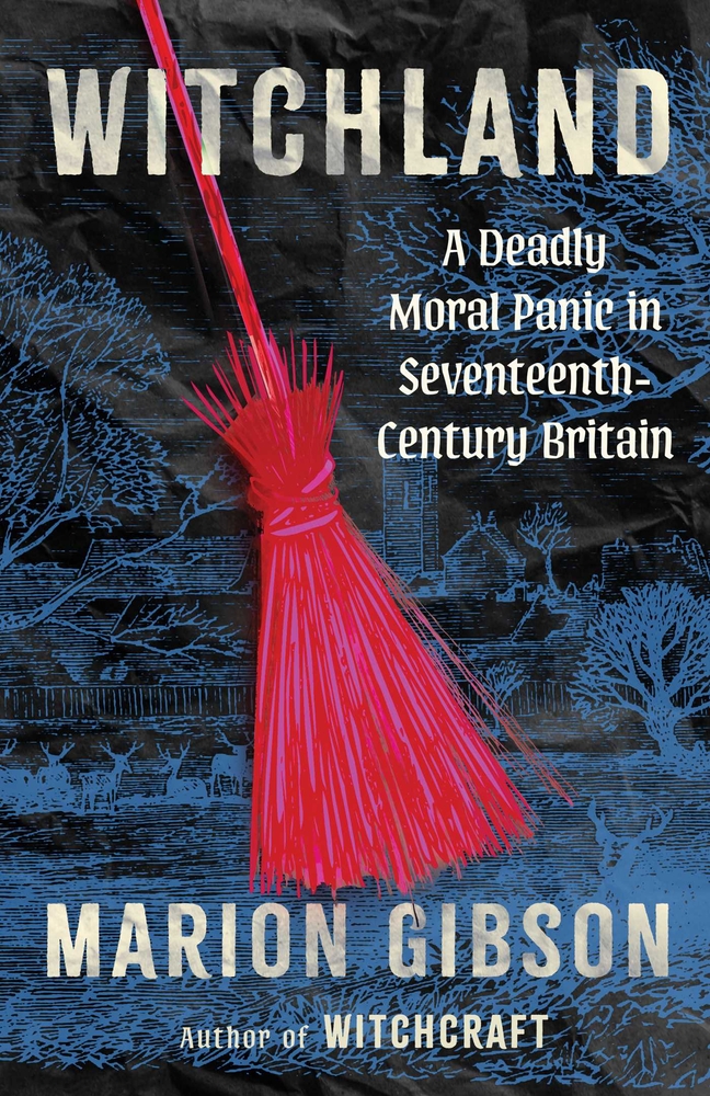 Witchland: A Deadly Moral Panic in Seventeenth-Century Britain cover