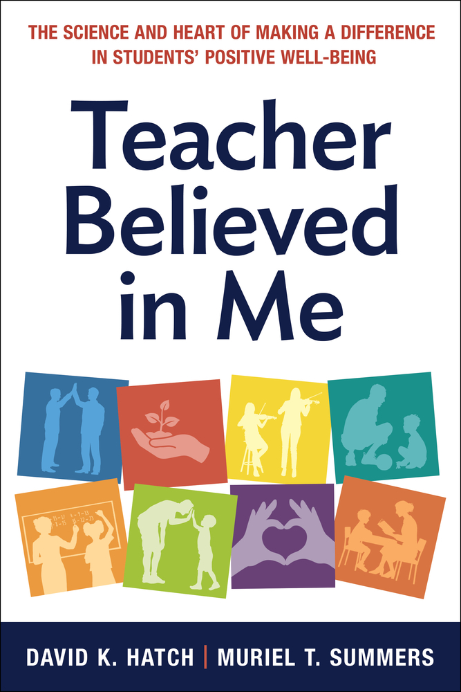 Teacher Believed in Me: The Science and Heart of Making a Difference in Students' Positive Well-Being cover