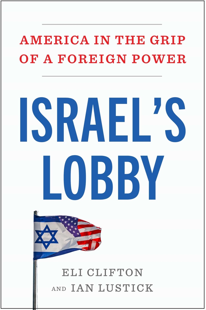 Israel's Lobby: America in the Grip of a Foreign Power cover