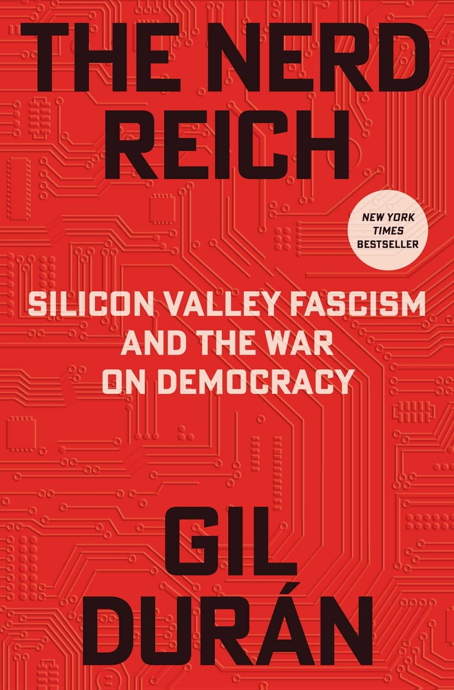 The Nerd Reich: Silicon Valley Fascism and the War on Democracy cover