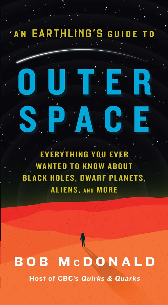 An Earthling's Guide to Outer Space: Everything You Ever Wanted to Know about Black Holes, Dwarf Planets, Aliens, and More cover