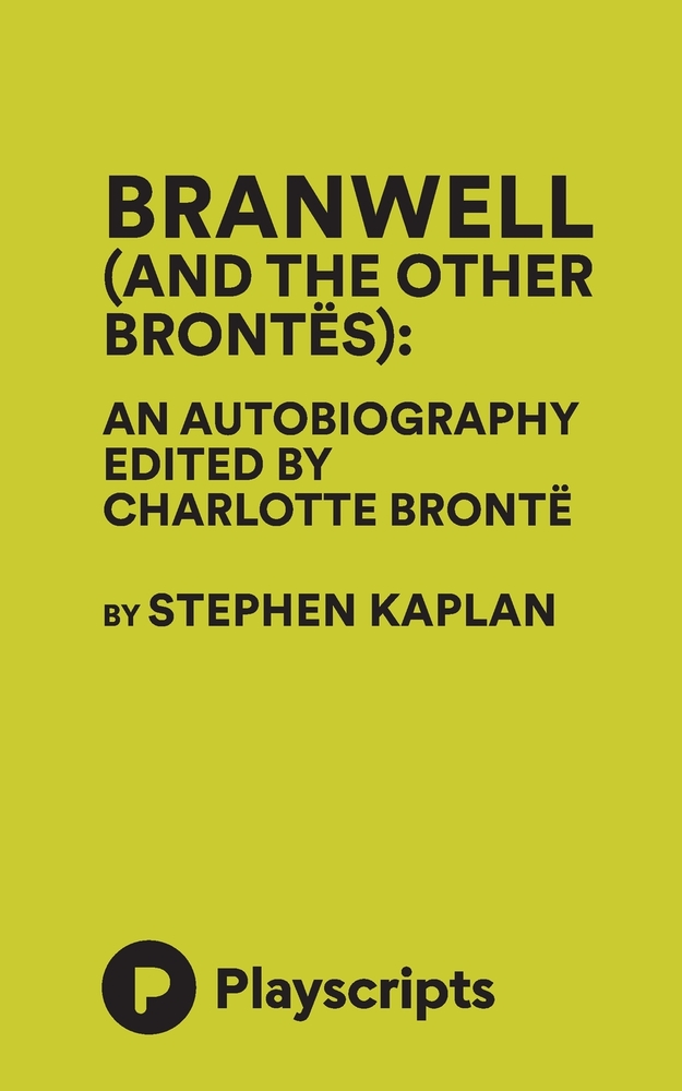 Branwell (and the Other Brontës): An Autobiography by Charlotte Brontë cover