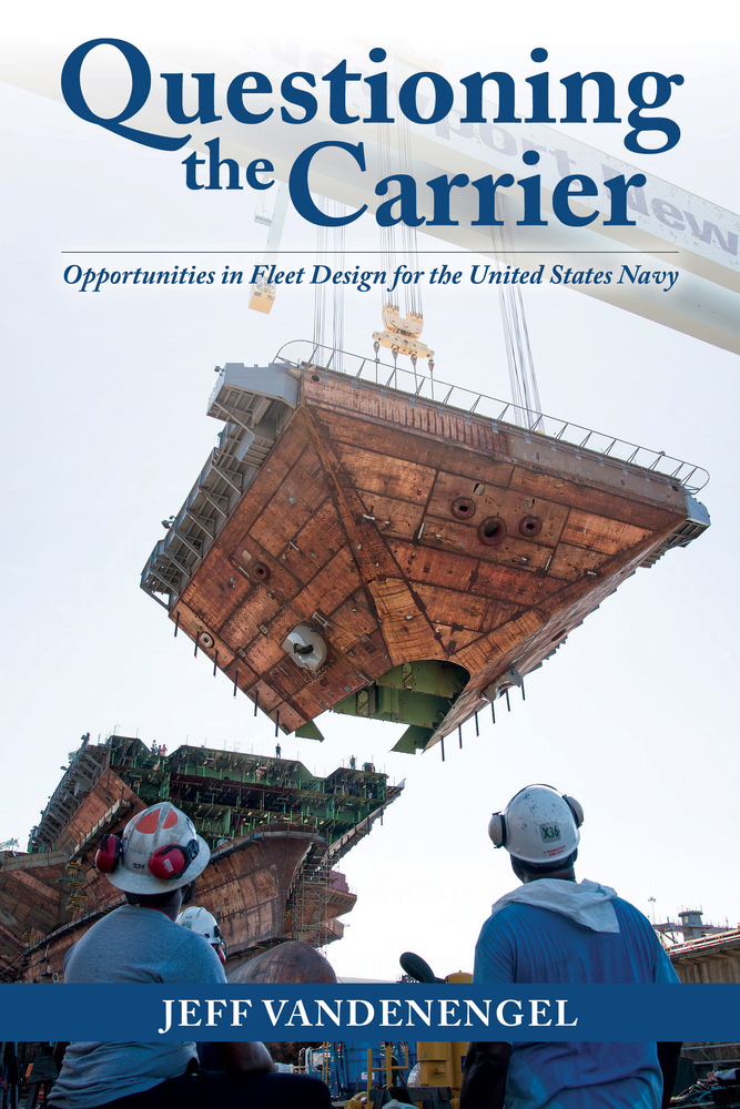 Questioning the Carrier: Opportunities in Fleet Design for the U.S. Navy cover