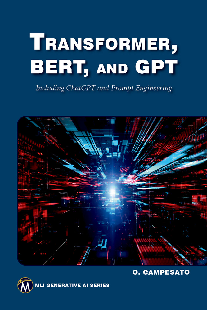 Transformer, Bert, and Gpt: Including ChatGPT and Prompt Engineering cover