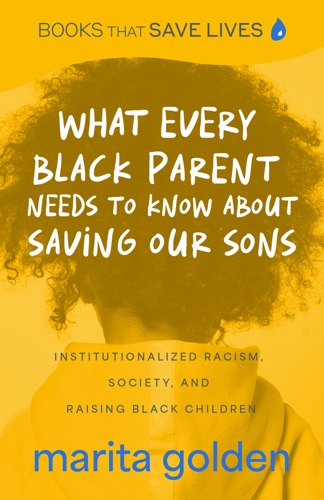 What Every Black Parent Needs to Know about Saving Our Sons: Institutionalized Racism, Society, and Raising Black Children (Black Parenting Book, Prob cover