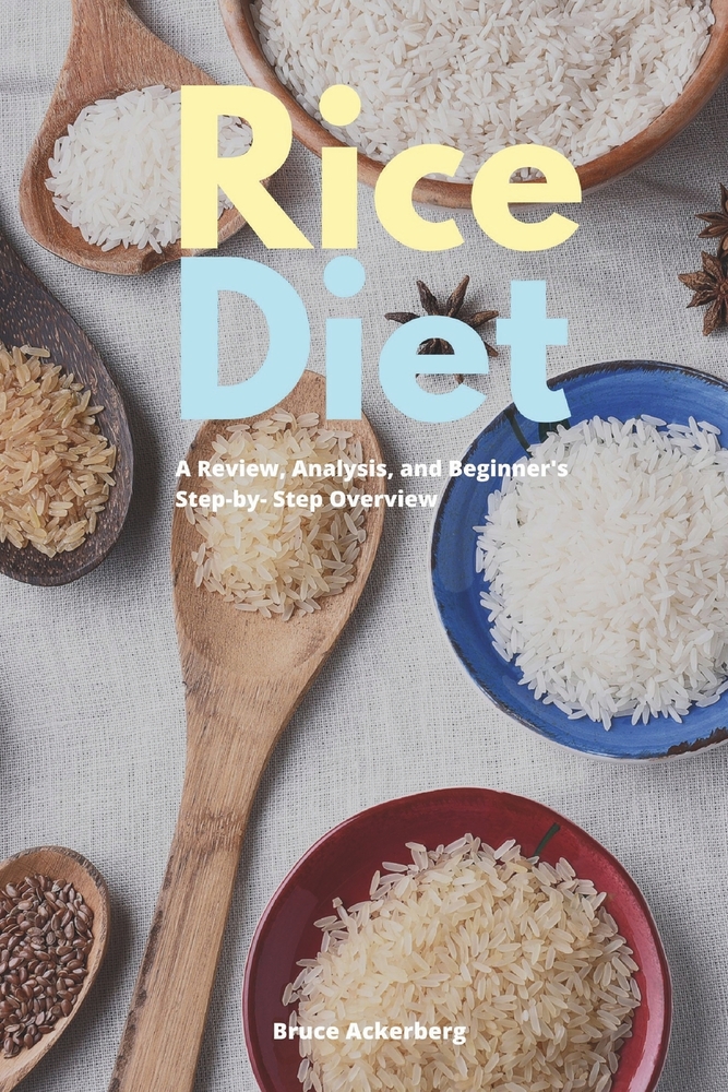 Rice Diet: A Review, Analysis, and Beginner's Step by Step Overview cover