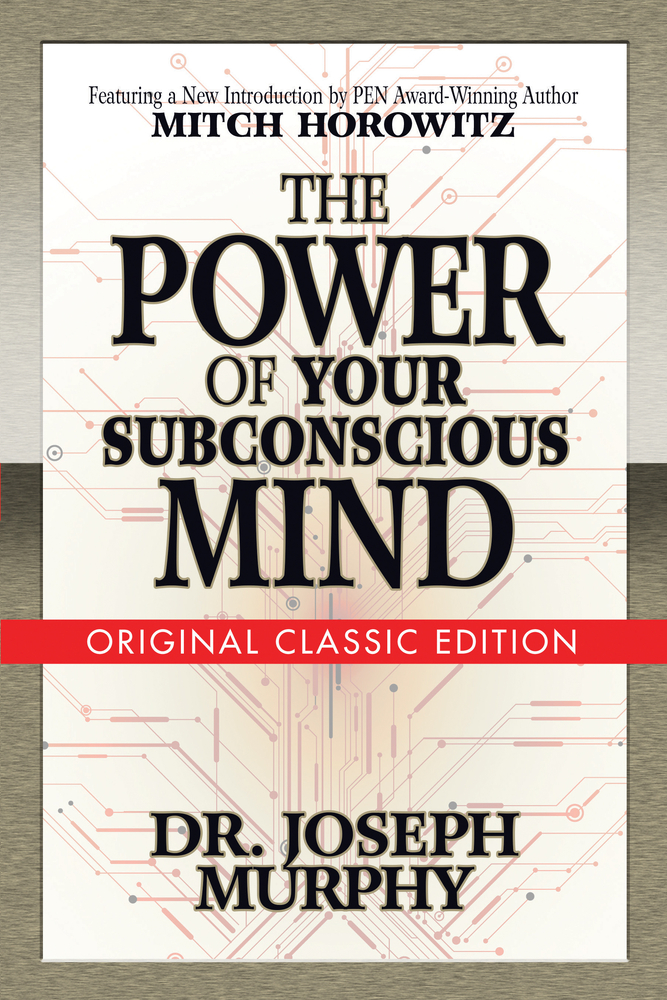 The Power of Your Subconscious Mind (Original Classic Edition) cover