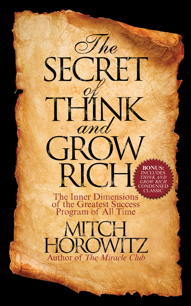 The Secret of Think and Grow Rich: The Inner Dimensions of the Greatest Success Program of All Time cover