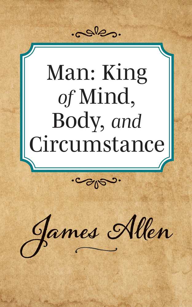Man: King of Mind Body and Circumstance cover