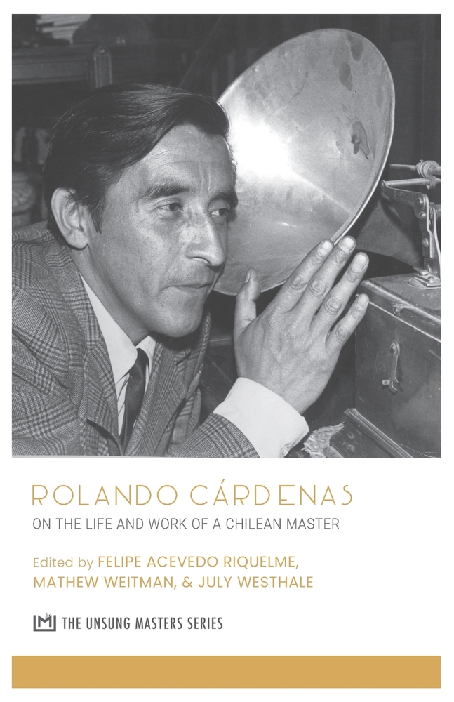 Rolando Cárdenas: On the Life and Work of a Chilean Master cover