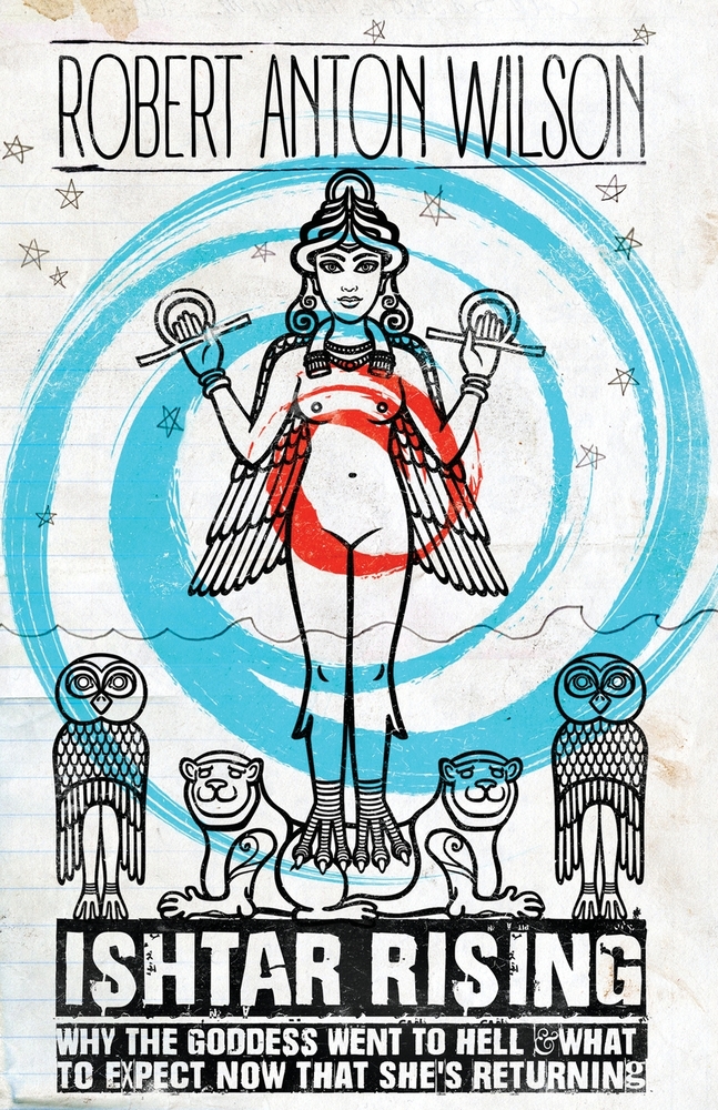 Ishtar Rising: Why the Goddess Went to Hell and What to Expect Now That She's Returning cover