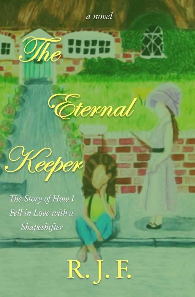 The Eternal Keeper: The Story of How I Fell in Love with a Shapeshifter cover