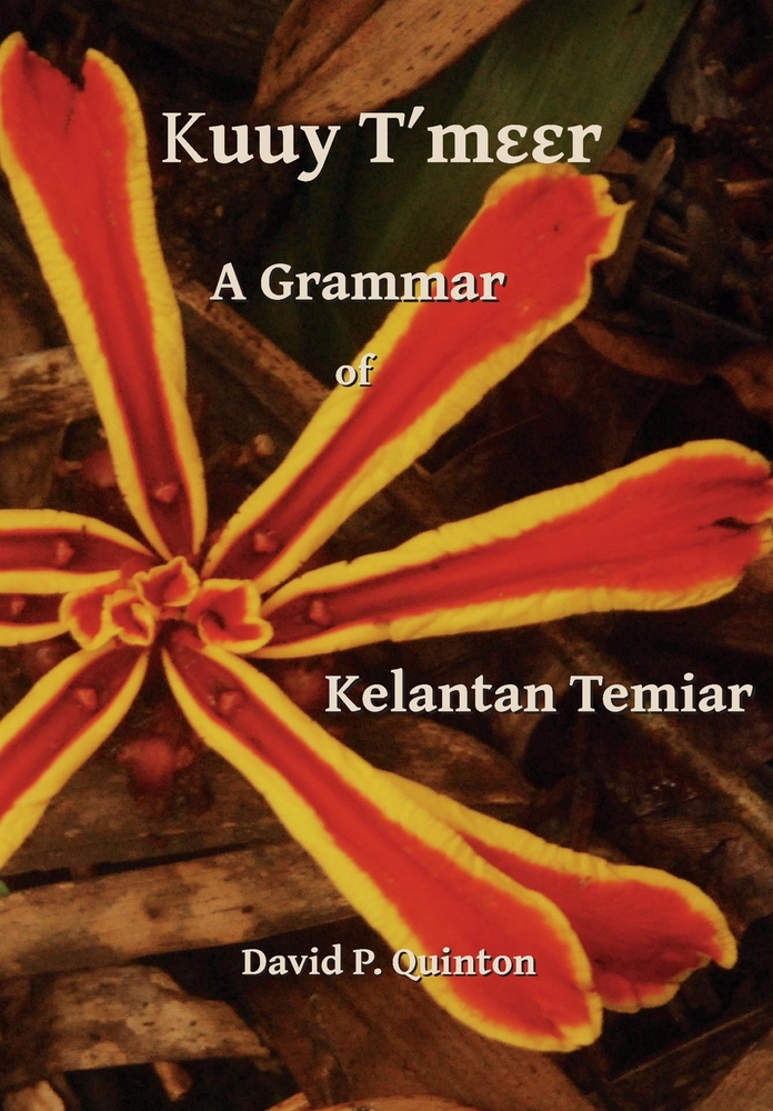 Kuuy Tʹmɛɛr - A Grammar of Kelantan Temiar cover