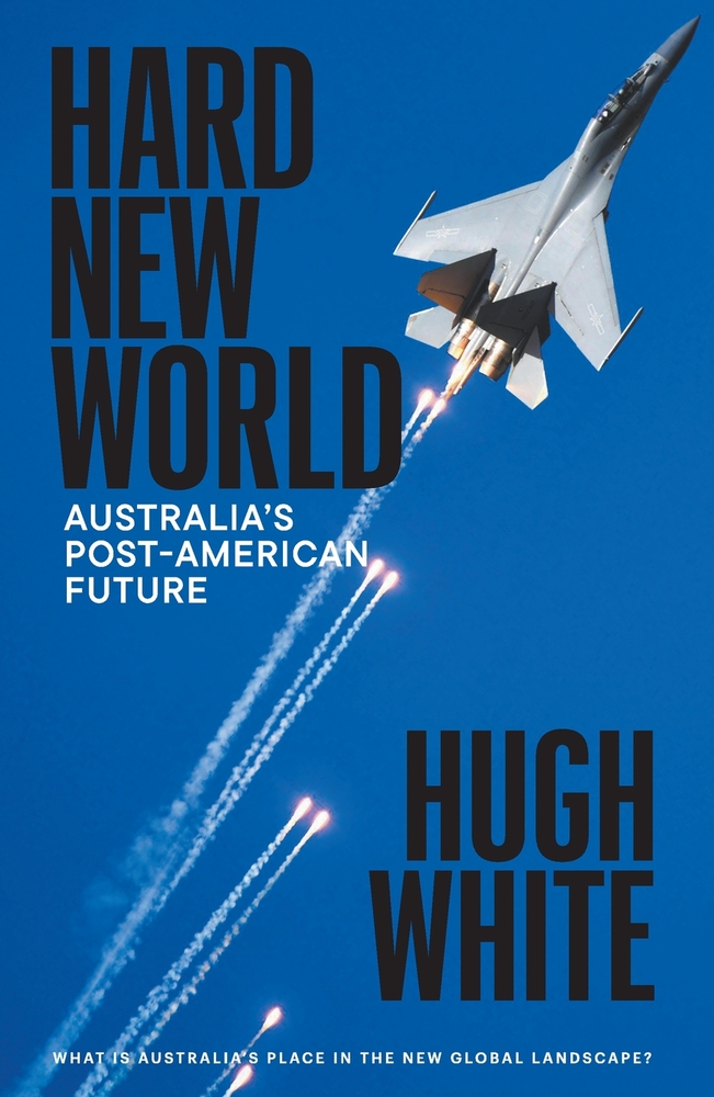 Hard New World: Australia's Post-American Future cover