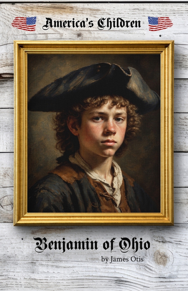 Benjamin of Ohio: A Story of the Settlement of Marietta (Cram Edition) cover
